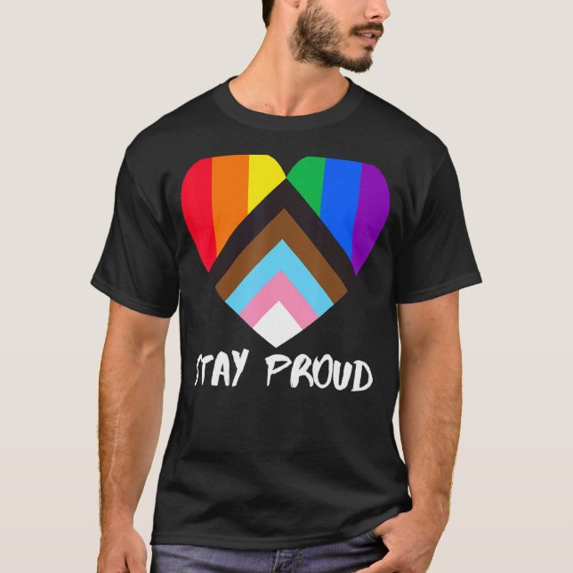Progress Pride Flag Heart Inclusivity  Stay Proud T-Shirt (Front)