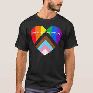 Progress Pride Heart Flag Look At The World With T-Shirt