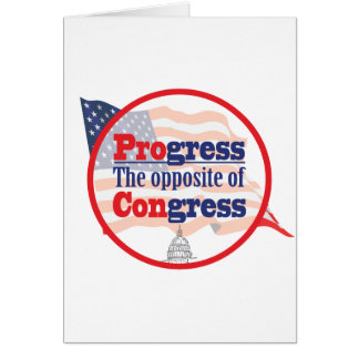 Progress. The Opposite of Congress Cards