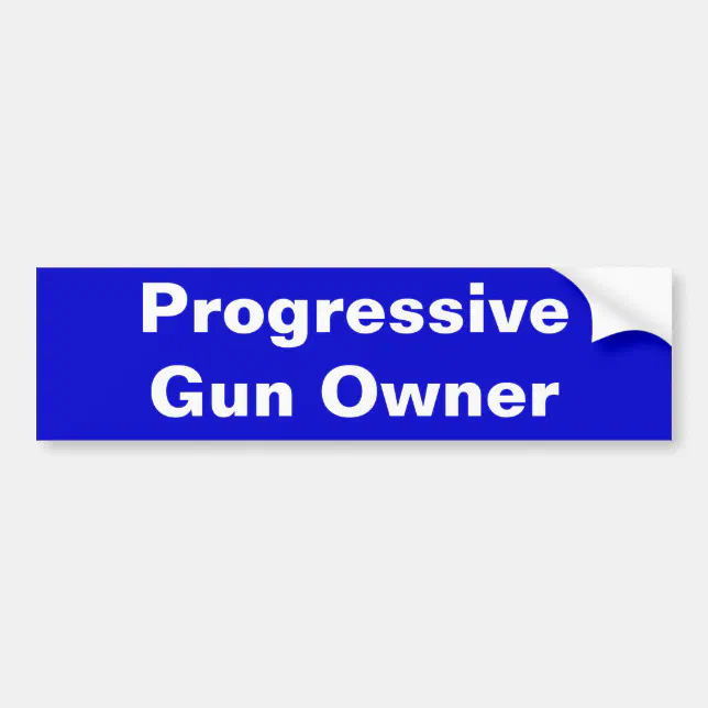 Progressive Gun Owner Bumper Sticker Zazzle