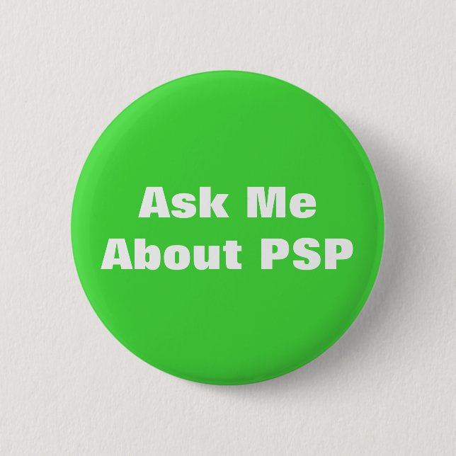Progressive Supranuclear Palsy PSP Awareness Button (Front)