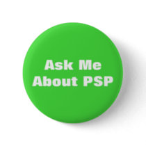 Progressive Supranuclear Palsy PSP Awareness Button