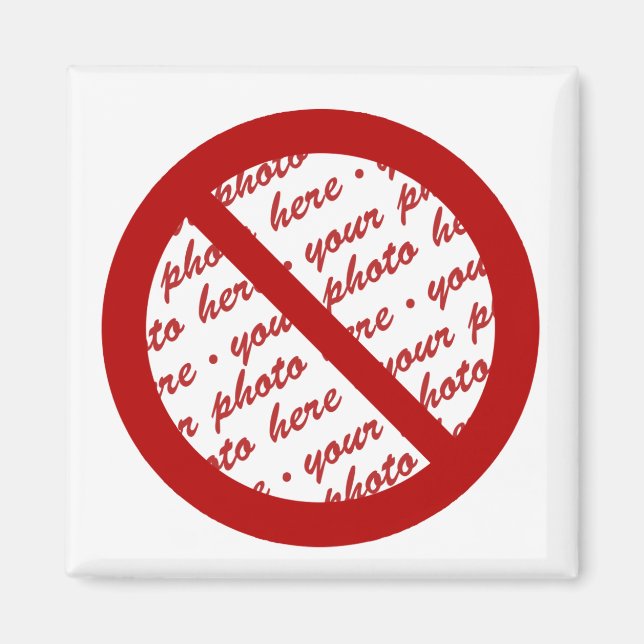 Prohibit or Ban Symbol - Add Image Magnet (Front)