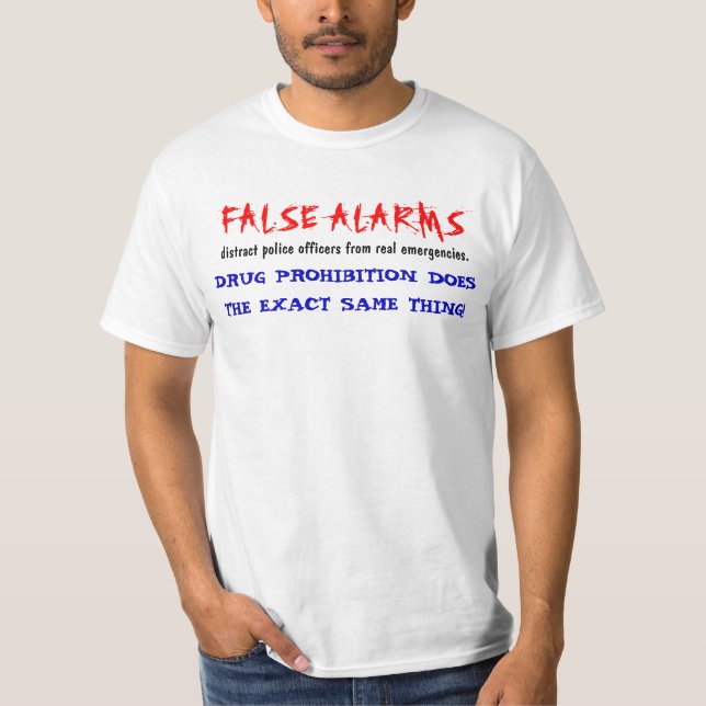 Prohibition And False Alarms T-Shirt (Front)