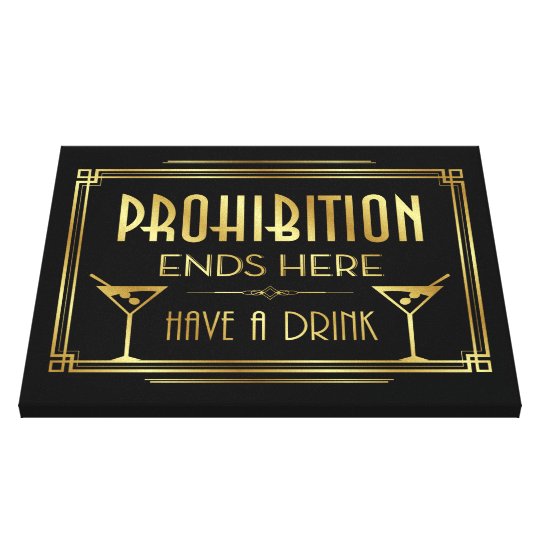 PROHIBITION ENDS HERE Canvas Sign | Zazzle.com