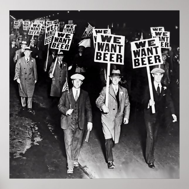 PROHIBITION - WE WANT BEER PROTEST c. 1932 Poster (Front)