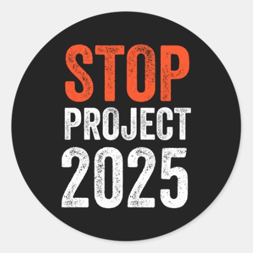 Project 2025 Anti Trump  Classic Round Sticker