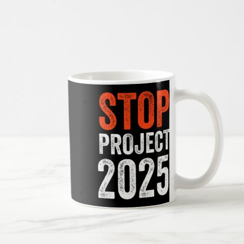 Project 2025 Anti Trump  Coffee Mug