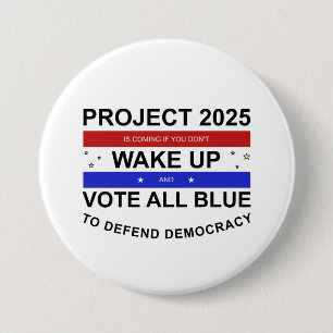 Project 2025 is Coming Button