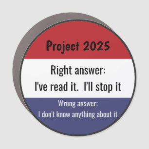 Project 2025 - Right Answer Car Magnet