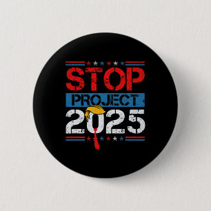 Project 2025 Trump's Project Anti Trump 1  Button