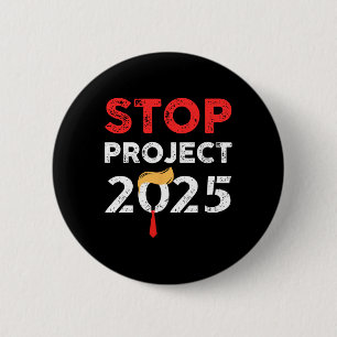 Project 2025 Trump's Project Anti Trump 2  Button