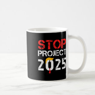 Project 2025 Trump's Project Anti Trump 3 Coffee Mug