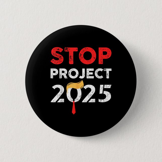 Project 2025 Trump's Project Anti Trump  Button (Front)