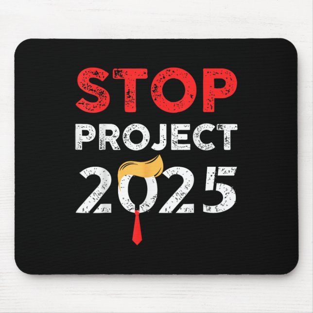 Project 2025 Trump's Project Anti Trump Funny Gift Mouse Pad (Front)