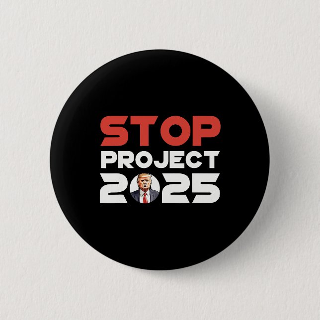 Project 2025 Trump's Project Anti Trump Patriotic  Button (Front)