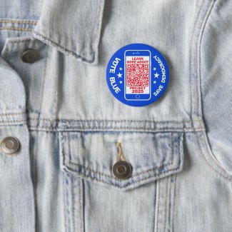 Project 2025 'Vote Blue - Save Democracy!' QR Code Button