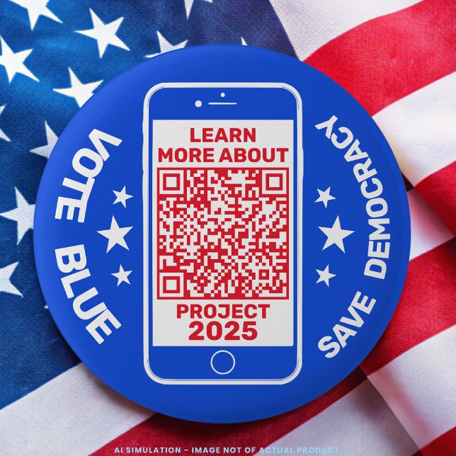 Project 2025 'Vote Blue - Save Democracy!' QR Code Button (Creator Uploaded)