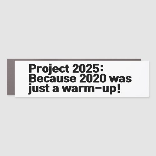 Project 2025 warm_up car magnet