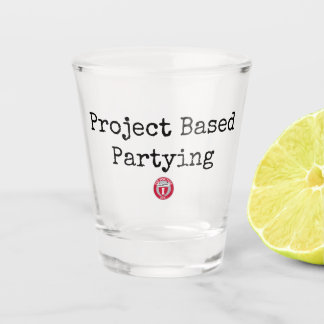 Project Based Partying Shot Shot Glass