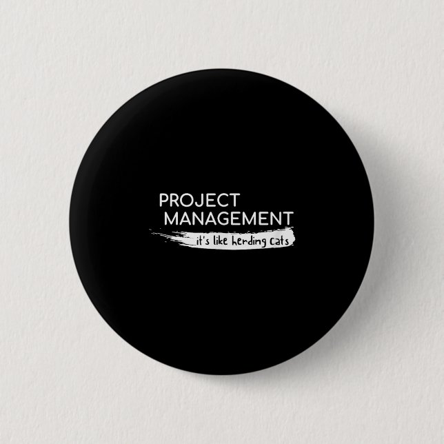 Project Management Its Like Herding Cats Funny  Button (Front)