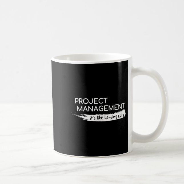 Project Management Its Like Herding Cats Funny  Coffee Mug (Right)