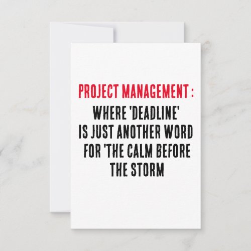 Project Management Where deadline is just anothe Thank You Card