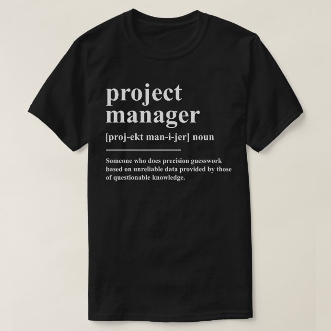 Project Manager Definition T-Shirt (Design Front)