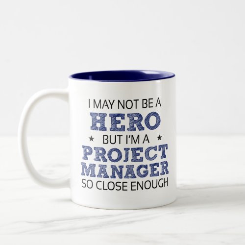 Project Manager Hero Humor Novelty Two_Tone Coffee Mug