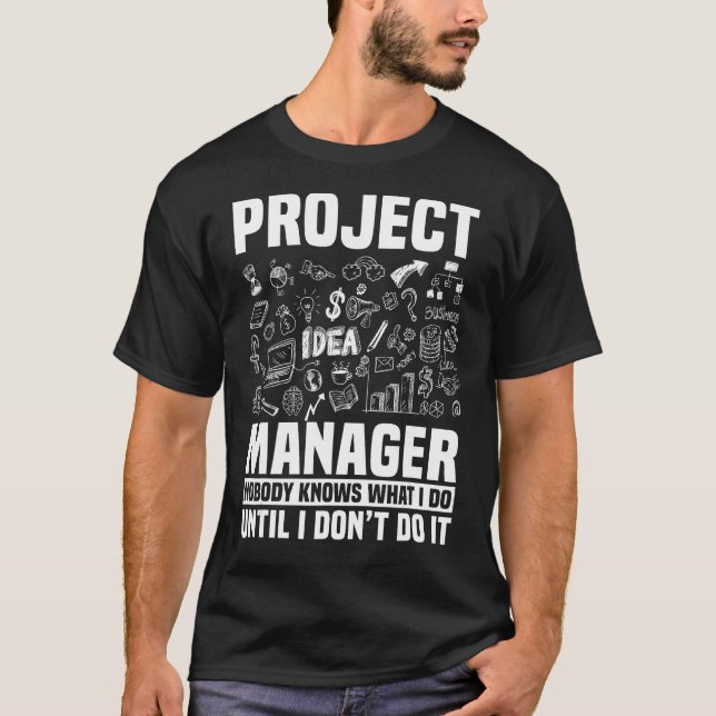 Project Manager Leader Employee Excuting Planning T-Shirt (Front)