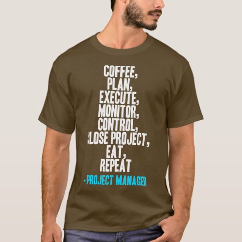Project Manager Life T_Shirt