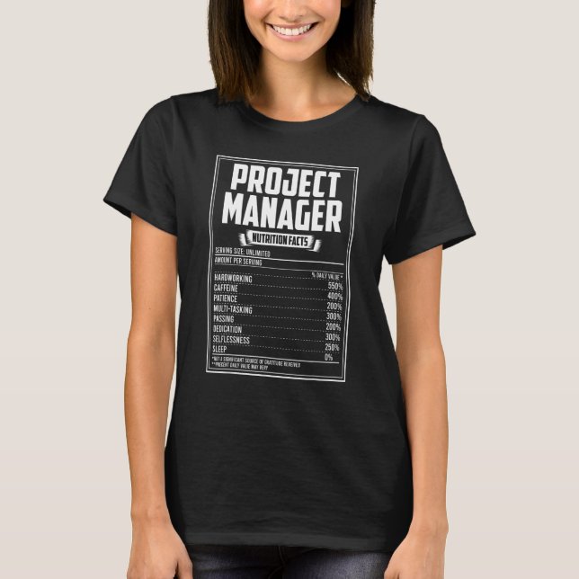 Project Manager Nutrition Facts T-Shirt (Front)