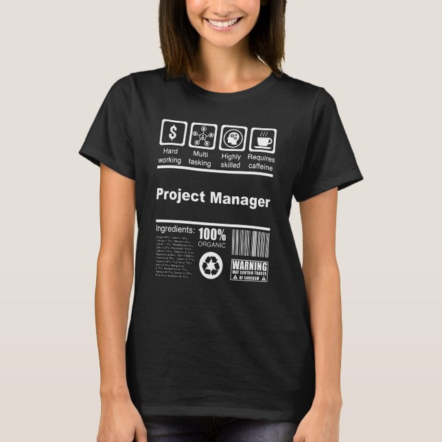 Project Manager Nutritional Facts For Managers T-Shirt (Front)
