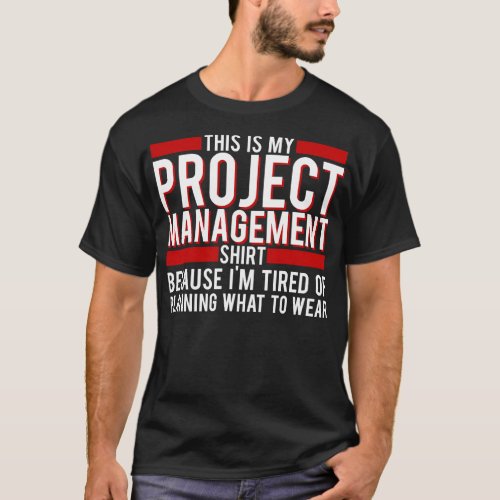 Project Manager This Is My Project Management  Bec T_Shirt