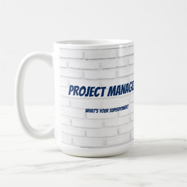 Project Manager What's your super power?  brick  Coffee Mug (Left)