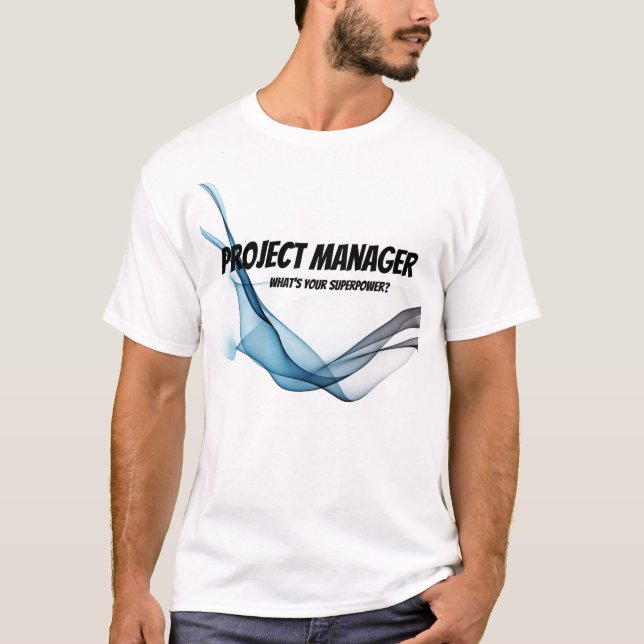 Project Manager What's your super power watercolor T-Shirt (Front)