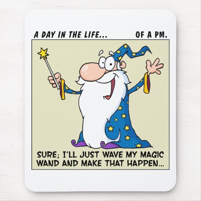 Project Managers Have Magical Powers Mouse Pad (Front)
