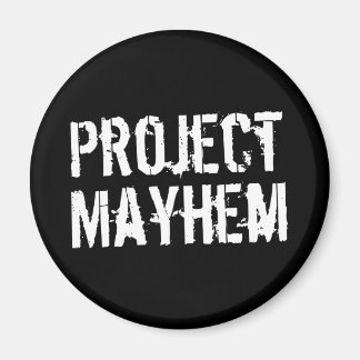 Project Mayhem Magnet