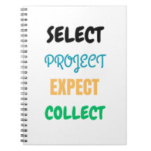 Project Select Expect Collect  Spiral Notebook 