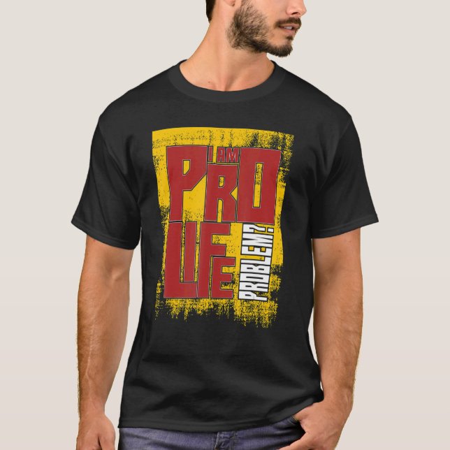 Prolife For Women Men Pro Life Conservative I Am P T-Shirt (Front)