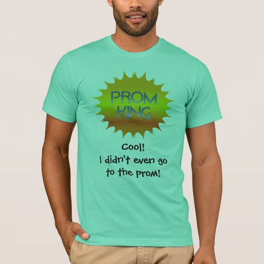 Prom King T-Shirt