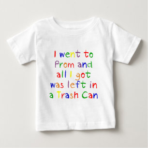 Prom Night Dumpster Baby Baby T-Shirt