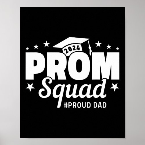 Prom Squad 2024 Proud Dad Graduate Prom Class Of 2 Poster