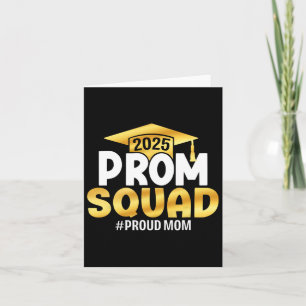 Prom Squad 2025 Graduate Prom Cl Of 2025 Proud Mom Card