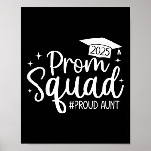 Prom Squad 2025 Proud Aunt Graduate Prom Cl Of 202 Poster