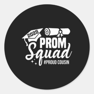 Prom Squad 2025 Proud Cousin Graduate Prom Cl Of 2 Classic Round Sticker