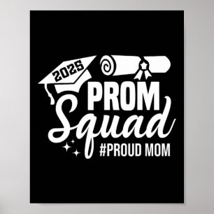 Prom Squad 2025 Proud Mom Graduate Prom Cl Of 2025 Poster