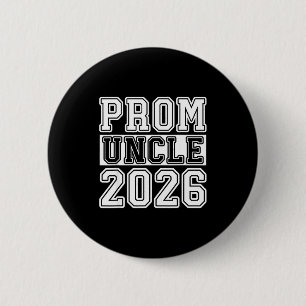 Prom Squad 2026 Proud Uncle Artwork Button