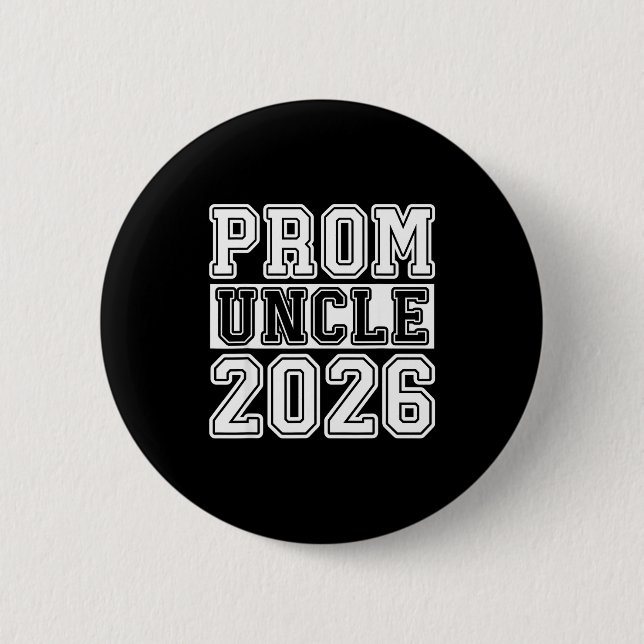 Prom Squad 2026 Proud Uncle Artwork Button (Front)