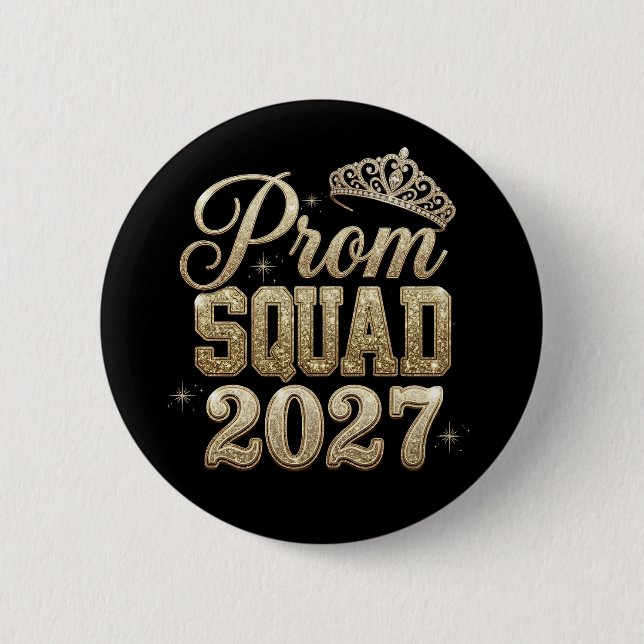 Prom Squad Graduation Class of 2027 prom squad  Button (Front)
